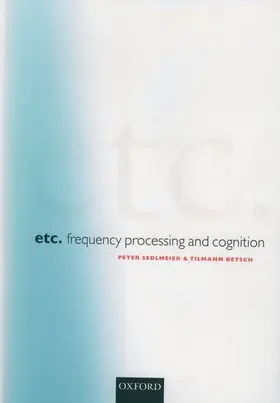 Sedlmeier / Betsch |  Etc.: Frequency Processing and Cognition | Buch |  Sack Fachmedien
