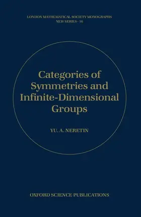 Neretin |  Categories of Symmetries and Infinite-Dimensional Groups | Buch |  Sack Fachmedien