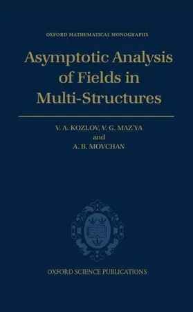 Kozlov / Mazya / Maz'ya |  Asymptotic Analysis of Fields in Multi-Structures | Buch |  Sack Fachmedien