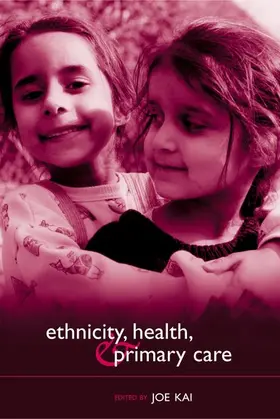 Kai | Ethnicity, Health, and Primary Care | Buch | 978-0-19-851573-9 | sack.de