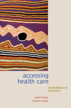 Healy / McKee |  Accessing Health Care | Buch |  Sack Fachmedien