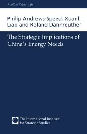 Andrews-Speed / Liao / Dannreuther |  The Strategic Implications of China's Energy Needs | Buch |  Sack Fachmedien