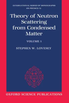 Lovesey |  Theory of Neutron Scattering from Condensed Matter: Volume I: Nuclear Scattering | Buch |  Sack Fachmedien
