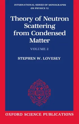 Lovesey |  The Theory of Neutron Scattering from Condensed Matter | Buch |  Sack Fachmedien