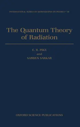 Pike / Sarkar |  The Quantum Theory of Radiation | Buch |  Sack Fachmedien