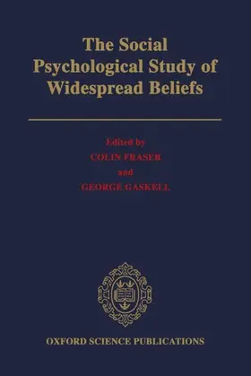 Fraser / Gaskell |  The Social Psychological Study of Widespread Beliefs | Buch |  Sack Fachmedien