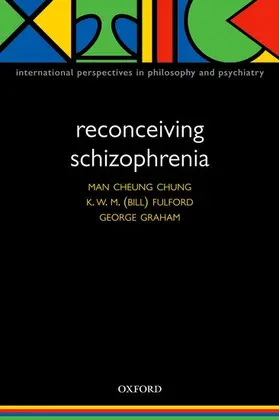 Chung / Fulford / Graham |  Reconceiving Schizophrenia | Buch |  Sack Fachmedien