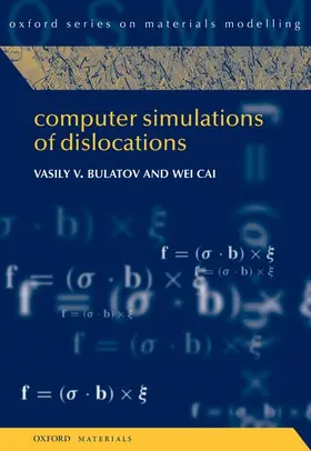 Bulatov / Cai |  Computer Simulations of Dislocations | Buch |  Sack Fachmedien