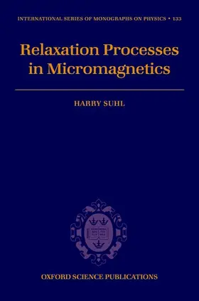Suhl |  Relaxation Processes in Micromagnetics | Buch |  Sack Fachmedien
