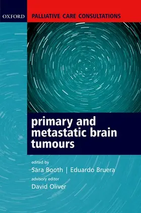 Booth / Bruera / Oliver |  Palliative Care Consultations in Primary and Metastatic Brain Tumours | Buch |  Sack Fachmedien