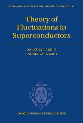 Larkin / Varlamov |  Theory of Fluctuations in Superconductors | Buch |  Sack Fachmedien