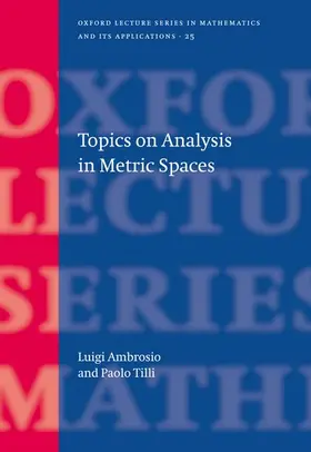 Ambrosio / Tilli |  Topics on Analysis in Metric Spaces | Buch |  Sack Fachmedien