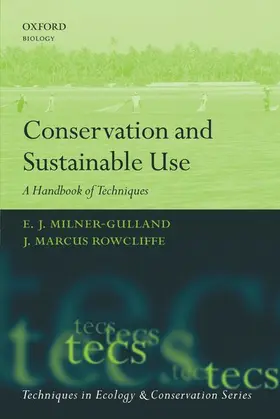 Milner-Gulland / Rowcliffe |  Conservation and Sustainable Use | Buch |  Sack Fachmedien