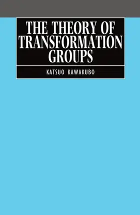 Kawakubo |  The Theory of Transformation Groups | Buch |  Sack Fachmedien