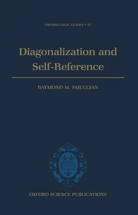 Smullyan |  Diagonalization and Self-Reference | Buch |  Sack Fachmedien