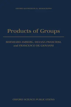Amberg / Giovanni / Franciosi |  Products of Groups | Buch |  Sack Fachmedien