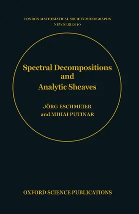 Eschmeier / Putinar |  Spectral Decompositions and Analytic Sheaves | Buch |  Sack Fachmedien