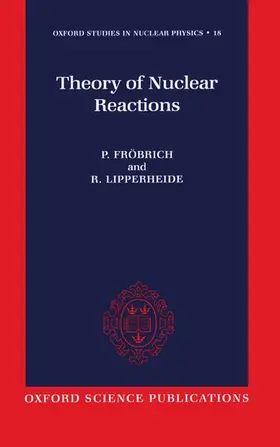 Frobrich / Fröbrich / Lipperheide |  Theory of Nuclear Reactions | Buch |  Sack Fachmedien