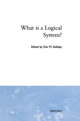 Gabbay |  What Is a Logical System? | Buch |  Sack Fachmedien