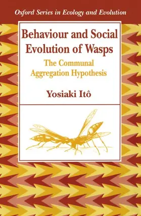 Ito / It? |  Behaviour and Social Evolution of Wasps | Buch |  Sack Fachmedien