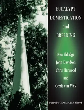 Eldridge / Wyk / Harwood |  Eucalypt Domestication and Breeding | Buch |  Sack Fachmedien