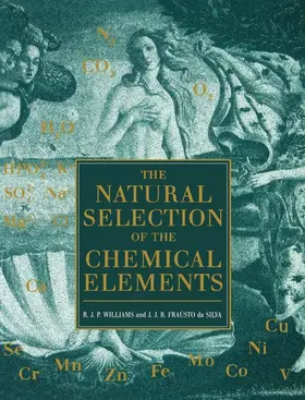 Williams / Fraustto Da Silva / Frausto Da Silva |  The Natural Selection of the Chemical Elements | Buch |  Sack Fachmedien