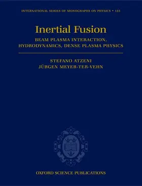 Atzeni / Meyer-ter-Vehn |  PHYSICS INERTIAL FUSION ISMP 125 C | Buch |  Sack Fachmedien