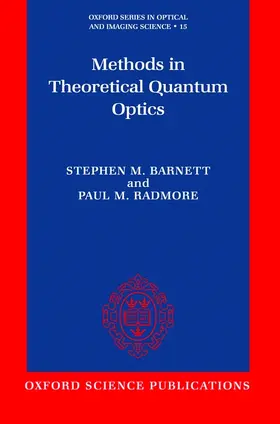 Barnett / Radmore |  Methods in Theoretical Quantum Optics | Buch |  Sack Fachmedien