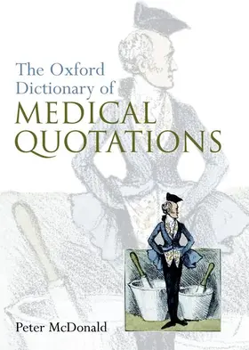 Mcdonald |  Oxford Dictionary of Medical Quotations | Buch |  Sack Fachmedien