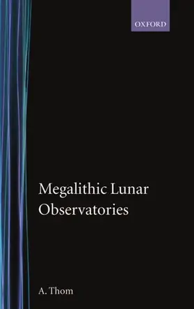 Thom |  Megalithic Lunar Observatories | Buch |  Sack Fachmedien