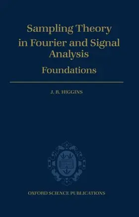 Higgins |  Sampling Theory in Fourier and Signal Analysis | Buch |  Sack Fachmedien