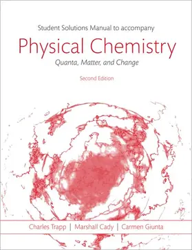 Trapp / Cady / Giunta |  Students Solutions Manual to Accompany Physical Chemistry: Quanta, Matter, and Change 2e | Buch |  Sack Fachmedien
