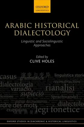 Holes | Arabic Historical Dialectology | Buch | 978-0-19-870137-8 | www2.sack.de
