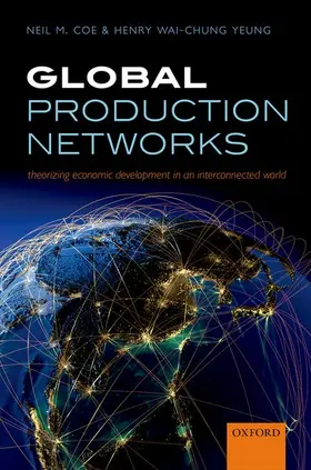 Coe / Yeung |  Global Production Networks | Buch |  Sack Fachmedien