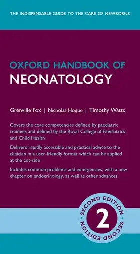 Fox / Watts / Hoque |  Oxford Handbook of Neonatology | Buch |  Sack Fachmedien