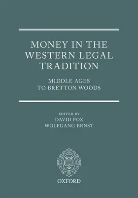 Ernst / Fox |  MONEY IN WESTERN LEGAL TRADITION C | Buch |  Sack Fachmedien