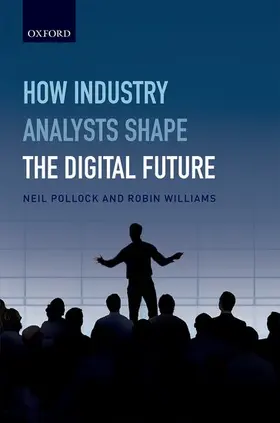 Pollock / Williams |  HOW INDUSTRY ANALYSTS SHAPE DIG FUTURE C | Buch |  Sack Fachmedien
