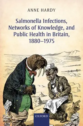 Hardy |  Salmonella Infections, Networks of Knowledge, and Public Health in Britain, 1880-1975 | Buch |  Sack Fachmedien