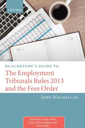 Macmillan |  Blackstone's Guide to the Employment Tribunals Rules 2013 and the Fees Order | Buch |  Sack Fachmedien