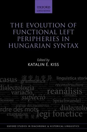 E Kiss / É. Kiss |  Evolution of Functional Left Peripheries in Hungarian Syntax | Buch |  Sack Fachmedien