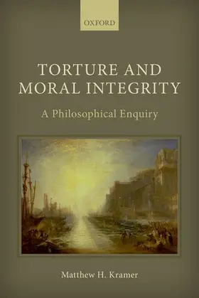 Kramer |  TORTURE & MORAL INTEGRITY C | Buch |  Sack Fachmedien