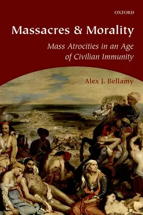 Bellamy |  Massacres and Morality | Buch |  Sack Fachmedien