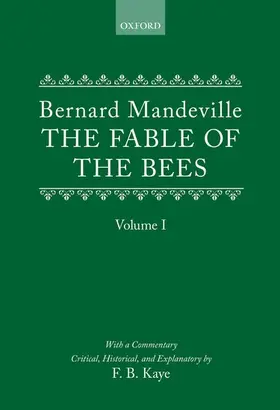 Mandeville / Kaye |  The Fable of the Bees: Or Private Vices, Publick Benefits | Buch |  Sack Fachmedien
