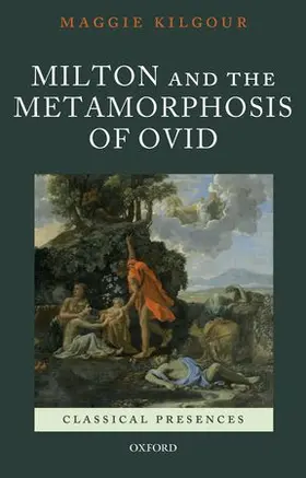 Kilgour |  Milton and the Metamorphosis of Ovid | Buch |  Sack Fachmedien