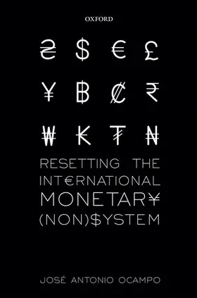 Ocampo | Resetting the International Monetary (Non)System | Buch | 978-0-19-871811-6 | www2.sack.de
