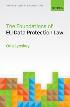 Lynskey |  FOUNDATIONS EU DATA PROTECTION LAW C | Buch |  Sack Fachmedien