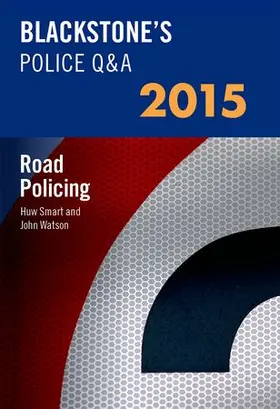 Watson / Smart |  Blackstone's Police Q&A: Road Policing 2015 | Buch |  Sack Fachmedien
