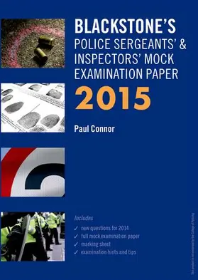 Connor |  Blackstone's Police Sergeants' & Inspectors' Mock Examination Paper 2015 | Buch |  Sack Fachmedien