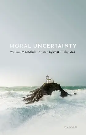 MacAskill / Bykvist / Ord |  Moral Uncertainty | Buch |  Sack Fachmedien
