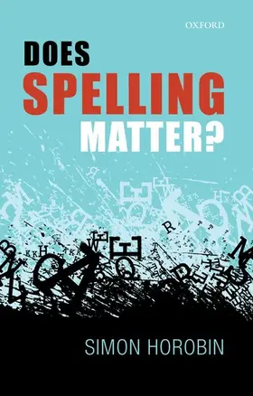 Horobin |  Does Spelling Matter? | Buch |  Sack Fachmedien